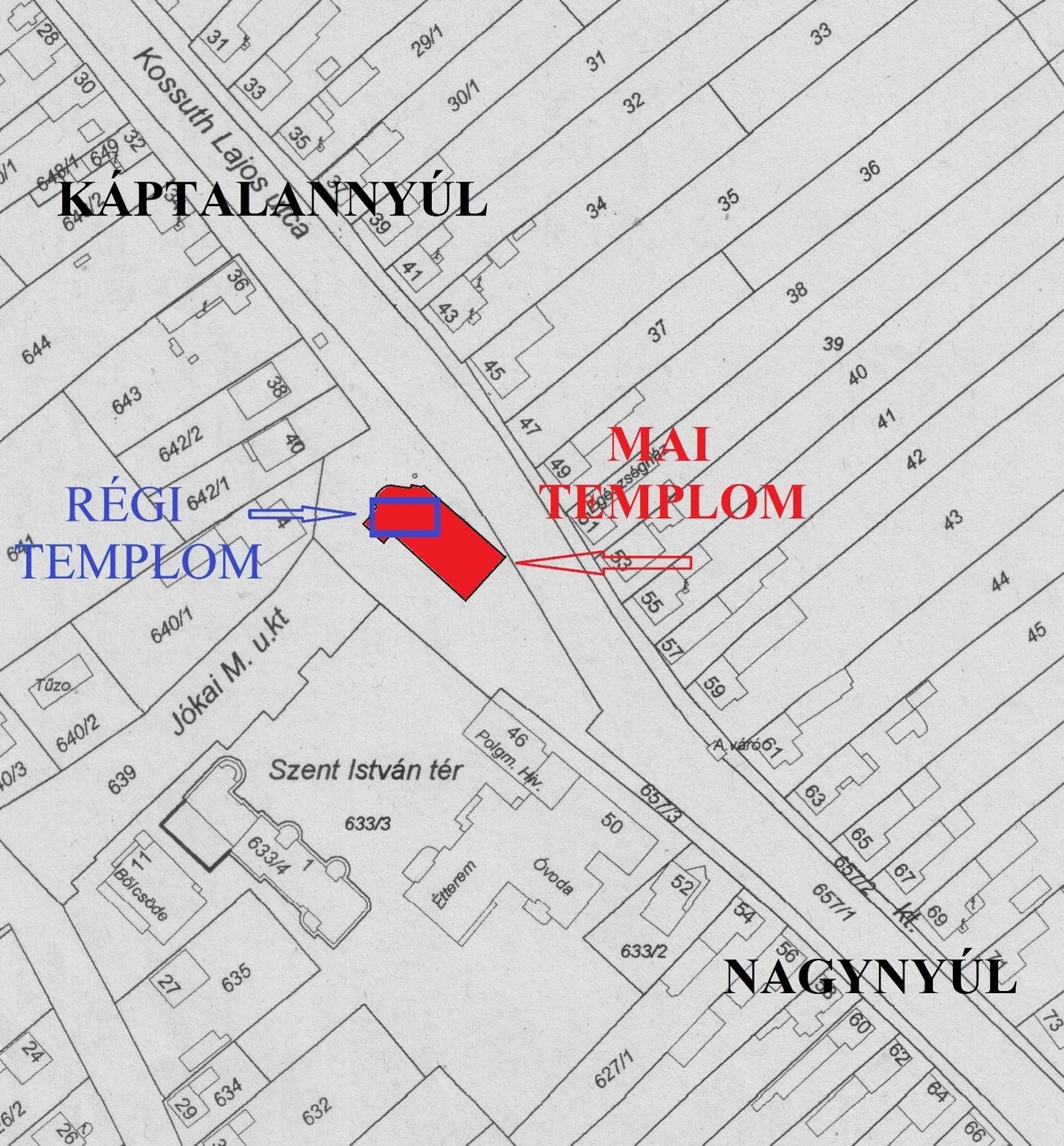 A régi és a mai templom helye